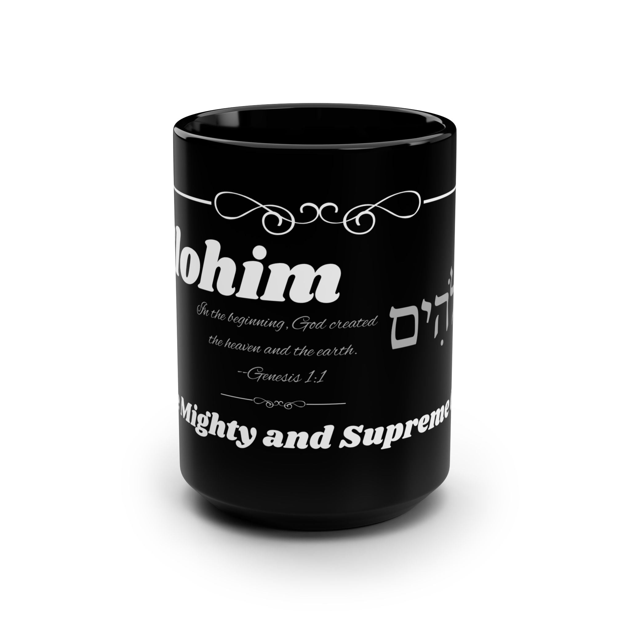 Kinnaman Designs Names of God Collection #1 "Elohim" Christian Graphics 15oz Black Coffee Mug -- Great Gift for All Occasions -- Testimony