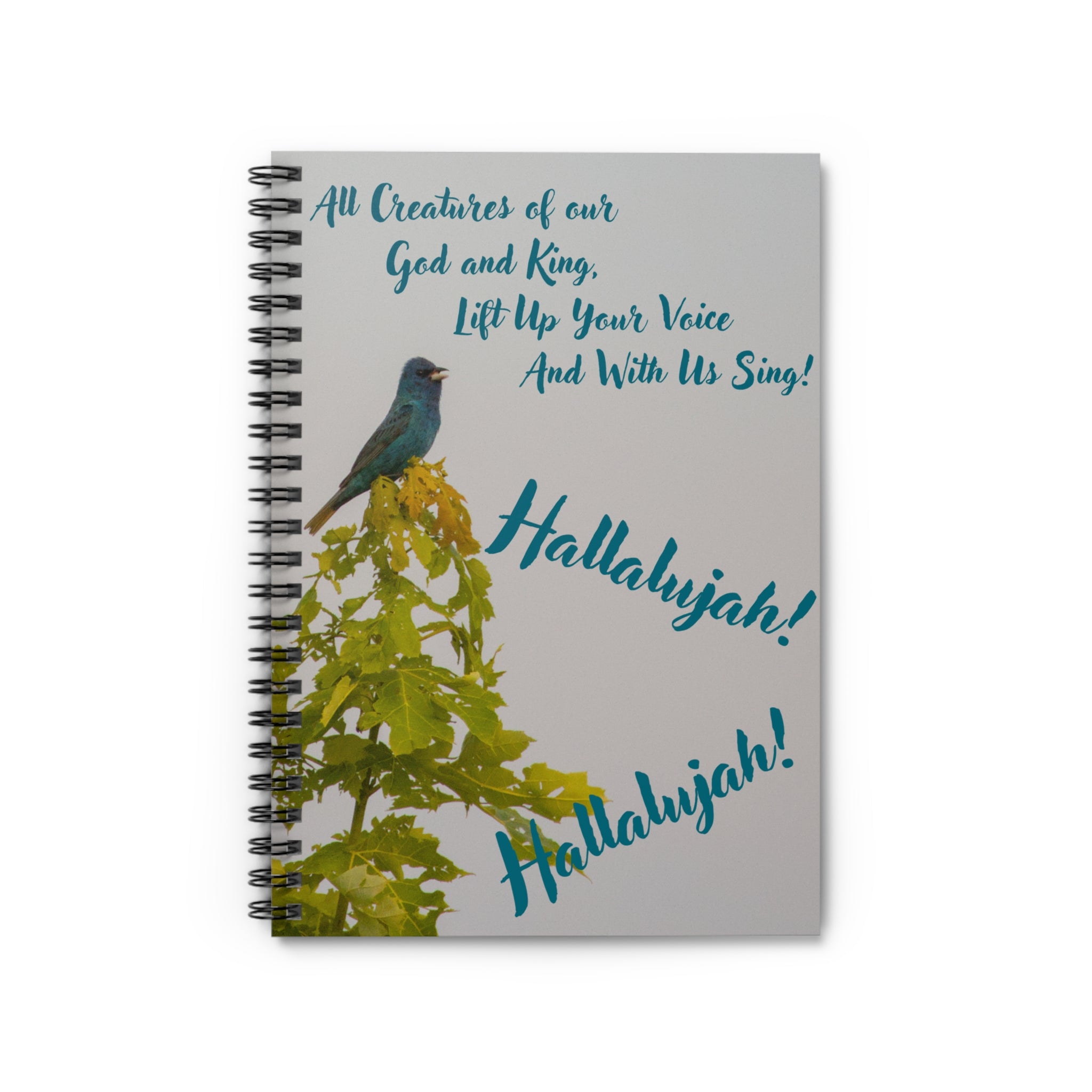 Indigo Bunting Hymn Spiral Notebook -- All Creatures of Our God and King -- Christian Journal -- Bird Lover -- Gift Prayer -- Devotional Writing Book -- Nature