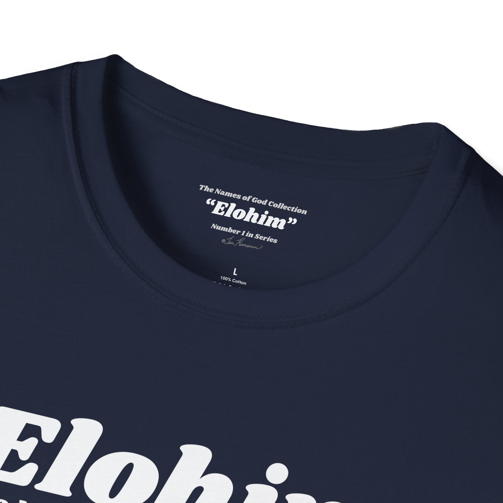 Kinnaman Designs Names of God Collection #1 "Elohim" Christian Graphics Unisex Softstyle T-Shirt -- Great Gift All Occasion -- Testimony
