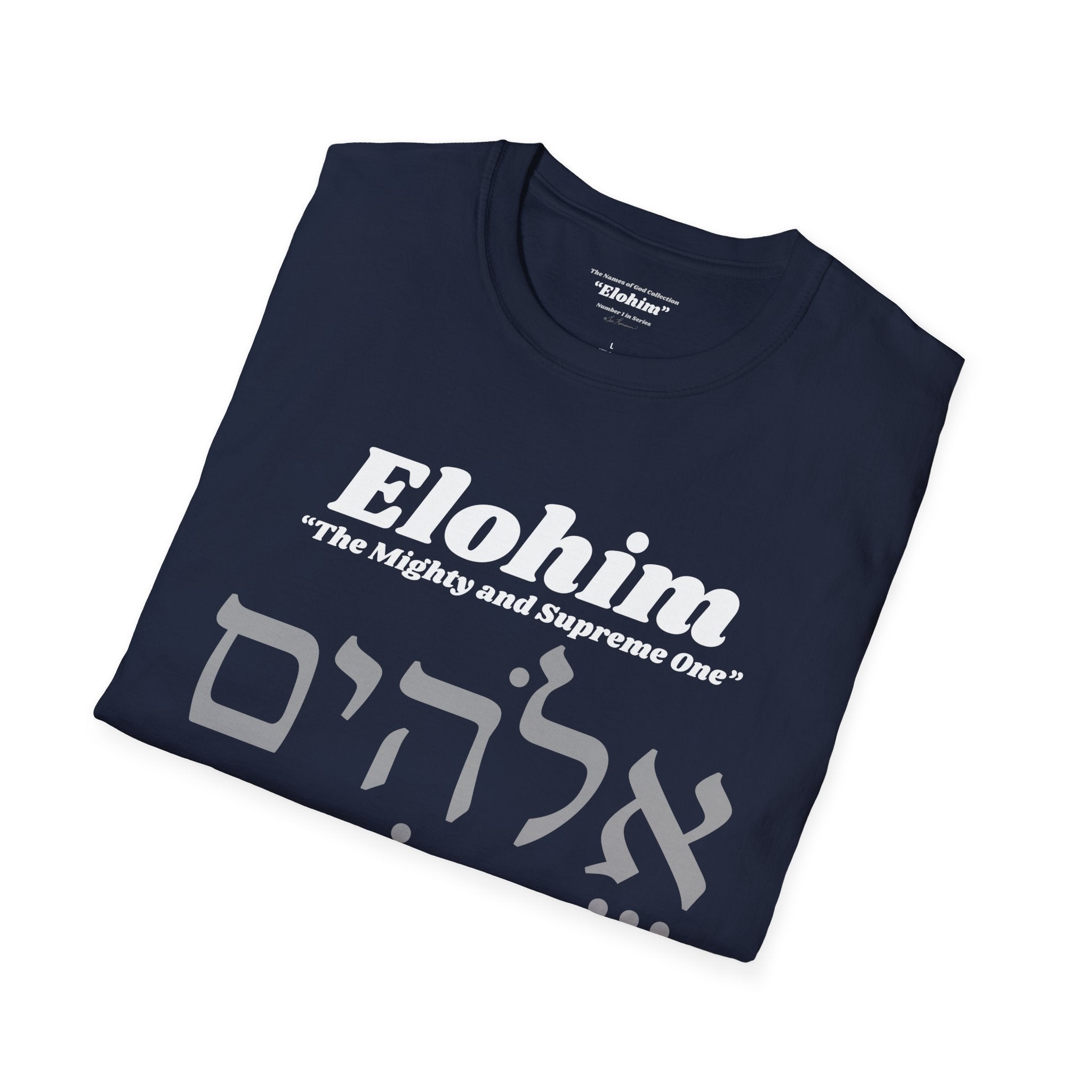 Kinnaman Designs Names of God Collection #1 "Elohim" Christian Graphics Unisex Softstyle T-Shirt -- Great Gift All Occasion -- Testimony